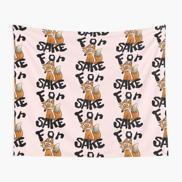 FOR FOX SAKE !! Tapestry
