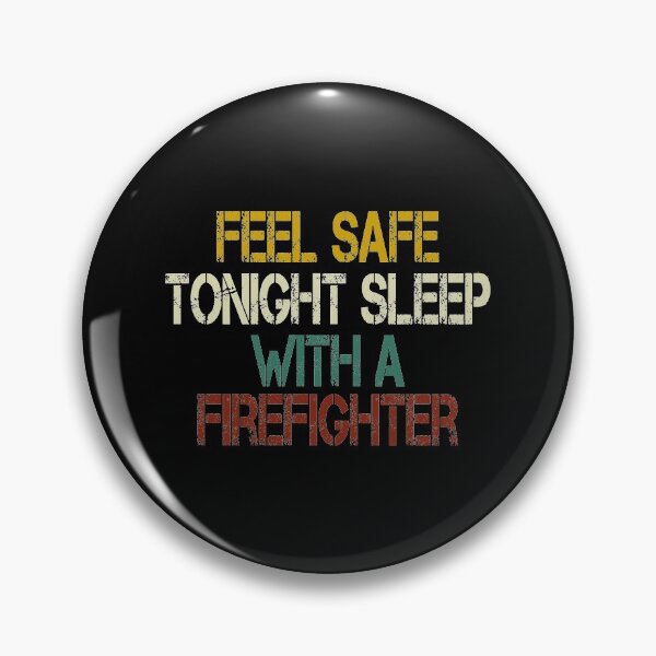 Item preview, feel safe tonight sleep with a firefighter /Firefighter Gift /Fire Fighter / Firefighting  Fireman Apparel Gift Wife Girlfriend - Funny Firefighter Gift vintage style idea design designed and sold by Chamssou.