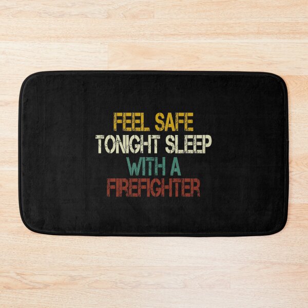 Item preview, feel safe tonight sleep with a firefighter /Firefighter Gift /Fire Fighter / Firefighting  Fireman Apparel Gift Wife Girlfriend - Funny Firefighter Gift vintage style idea design designed and sold by Chamssou.