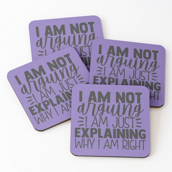 Item preview, I Am Not Arguing, I Am Just Explaining Why I Am Right designed and sold by choisanezine.