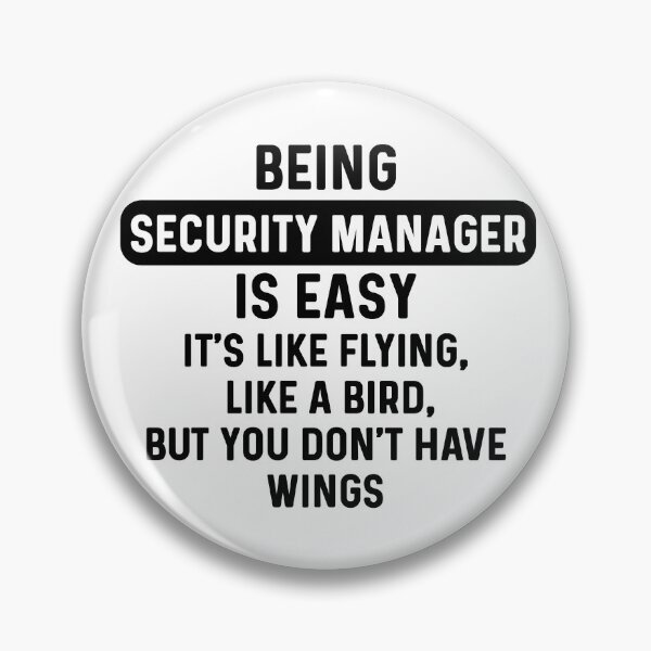 Item preview, Being security manager is easy. humorous quote designed and sold by bumperapparels.