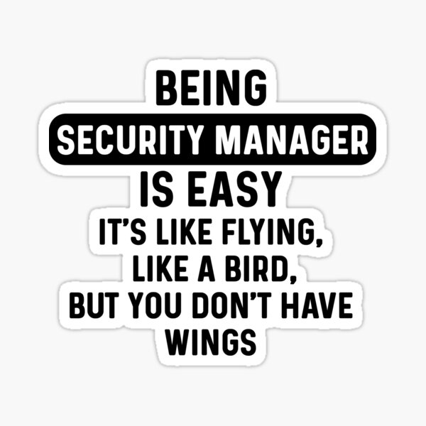 being-security-manager-is-easy-humorous-quote-sticker-for-sale-by