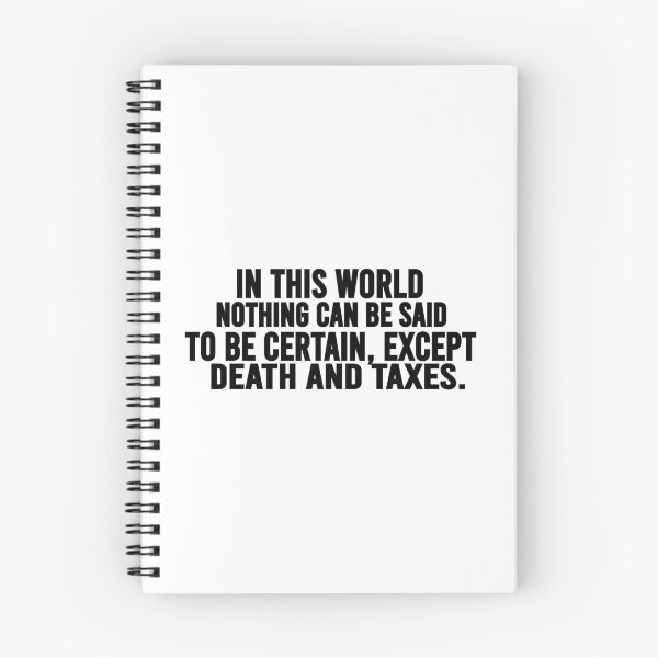 Item preview, in this world nothing can be said to be certain except death and taxes designed and sold by Ilyas912.