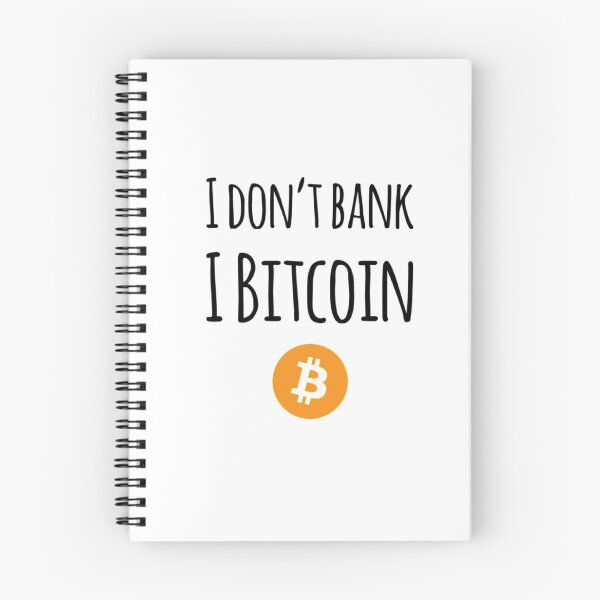 Item preview, I don't bank I Bitcoin designed and sold by Bouzdesigns.