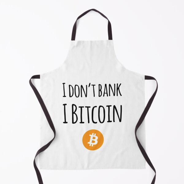 Item preview, I don't bank I Bitcoin designed and sold by Bouzdesigns.