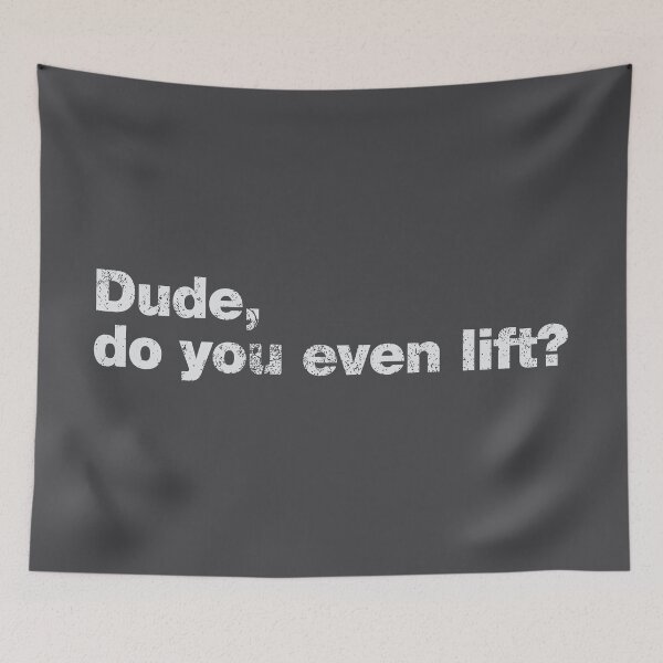 Item preview, Dude, do you even lift? designed and sold by Art by s2ray.