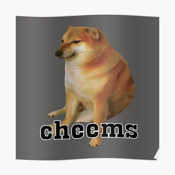 Cheems Dog Meme Funny Posters | Redbubble