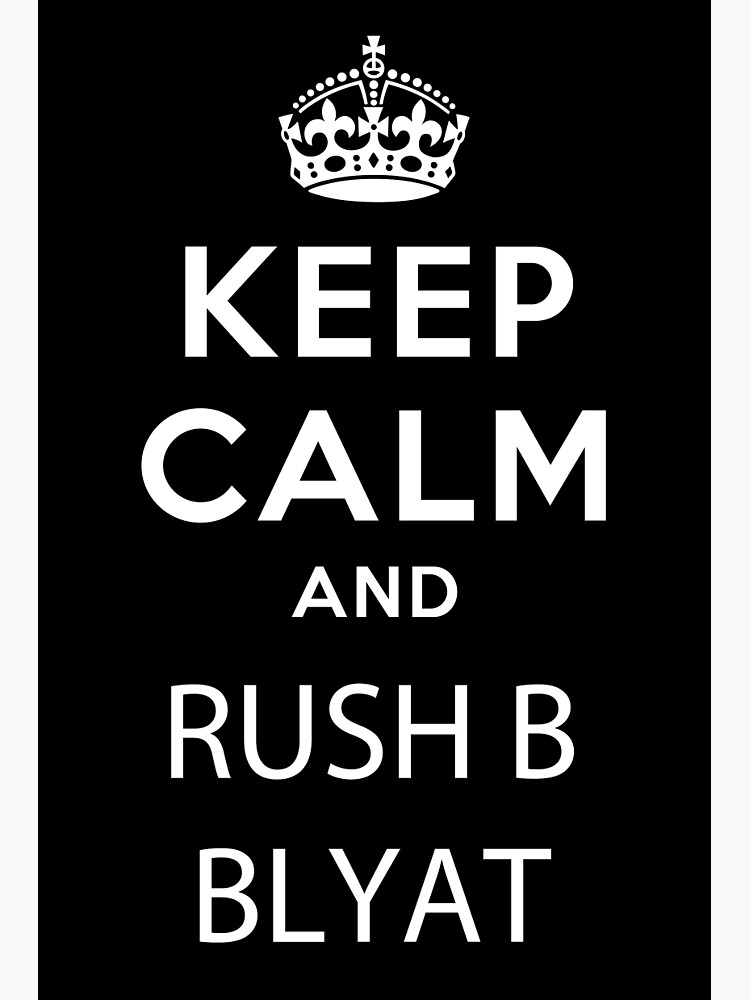 "Keep Calm And Rush B-blyat." Art Print By Ska123 | Redbubble