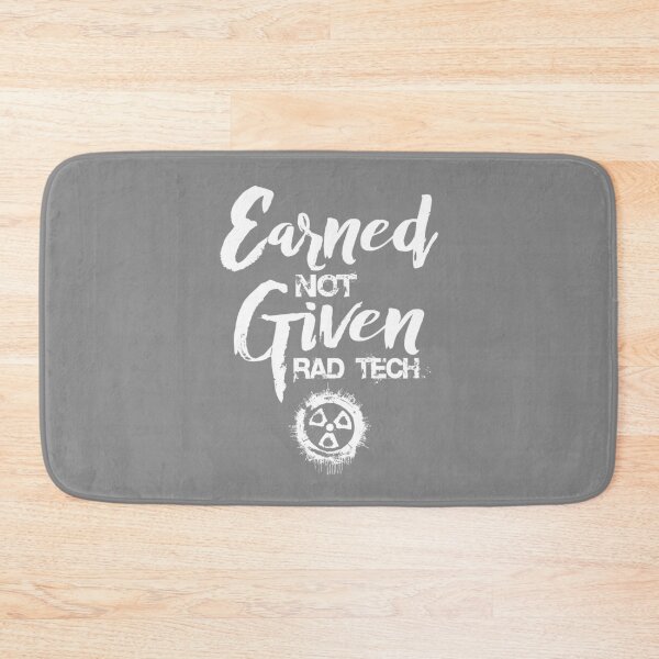 Item preview, Earned Not Given Radiology Tech designed and sold by GriffsGraphix.