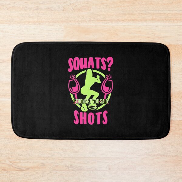Item preview, Squats? I thought You Said Shots designed and sold by tresbelleshirts.
