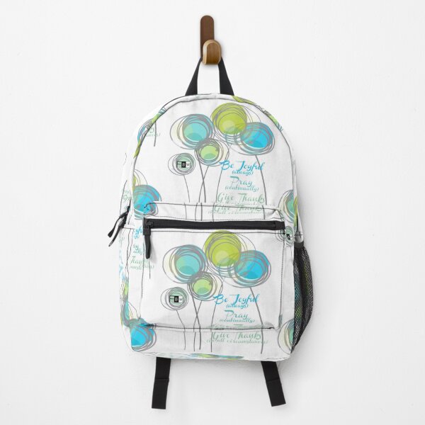Be Joyuful Pray Continually Give Thanks in all Circumstances Backpack