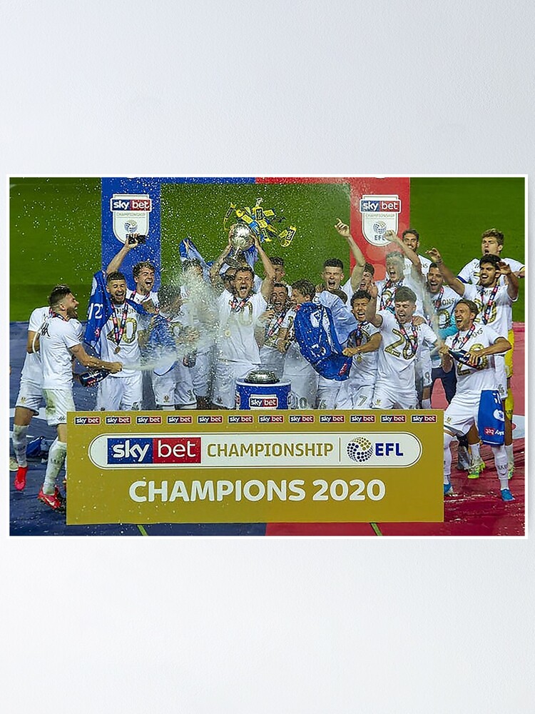 Leeds United Champions 2020 Poster By Oliverkunovski Redbubble