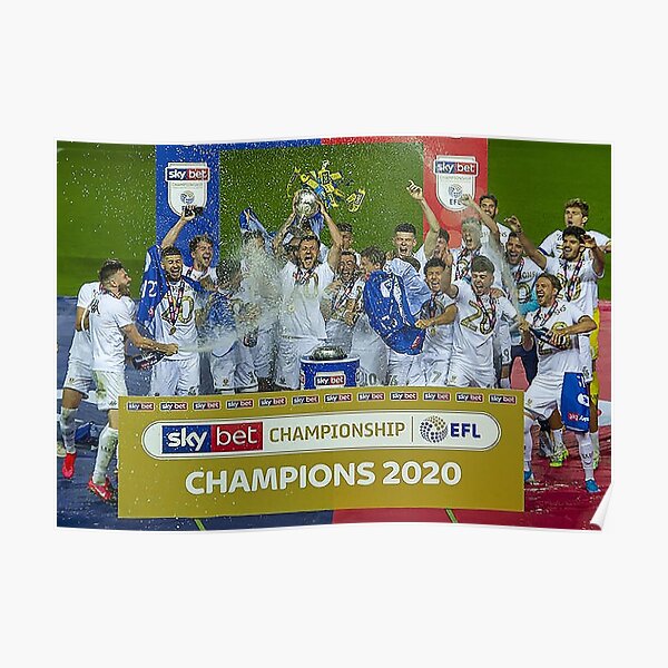 Leeds United Champions 2020 Poster By Oliverkunovski Redbubble