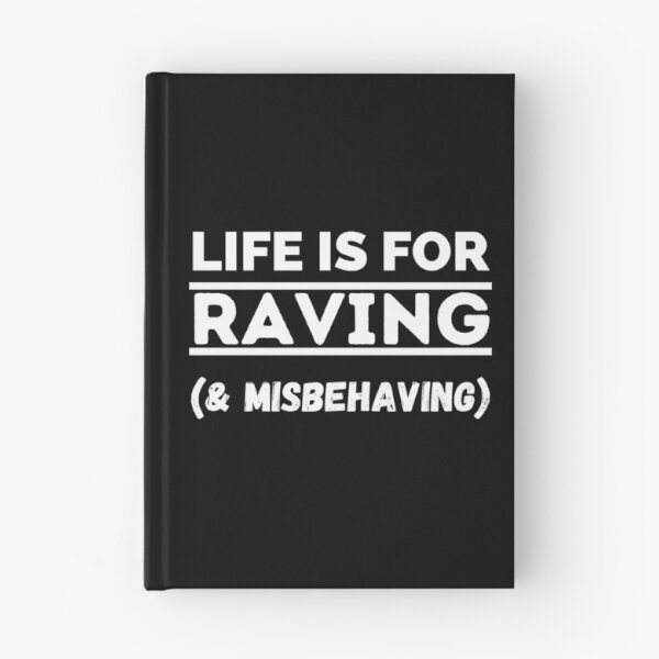 Item preview, Life Is For Raving (& Misbehaving) designed and sold by awesome-attire.