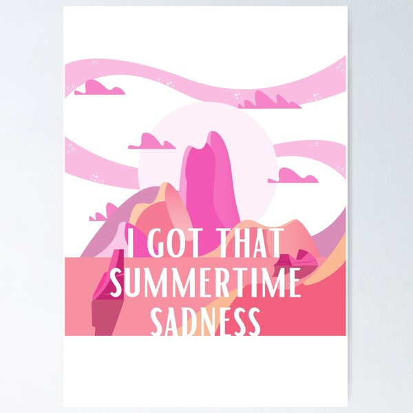 Summertime Sadness Posters for Sale