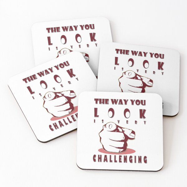 Item preview, Funny Flirting Quote-The Way you LOOK, is very Challenging designed and sold by Biz PNG.