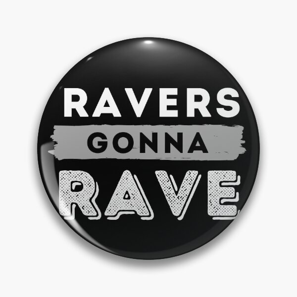 Item preview, Ravers Gonna Rave - Funny Quote designed and sold by m95sim.