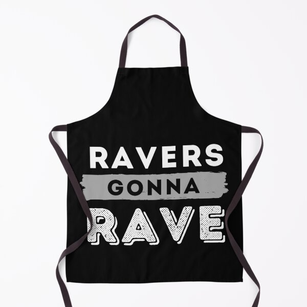 Item preview, Ravers Gonna Rave - Funny Quote designed and sold by m95sim.