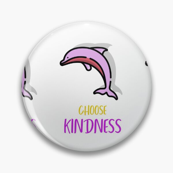 Item preview, Dolphin choose kindness designed and sold by Got-Ya-Bak.