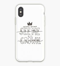 And Honey, You Should See Me in a Crown iPhone Case