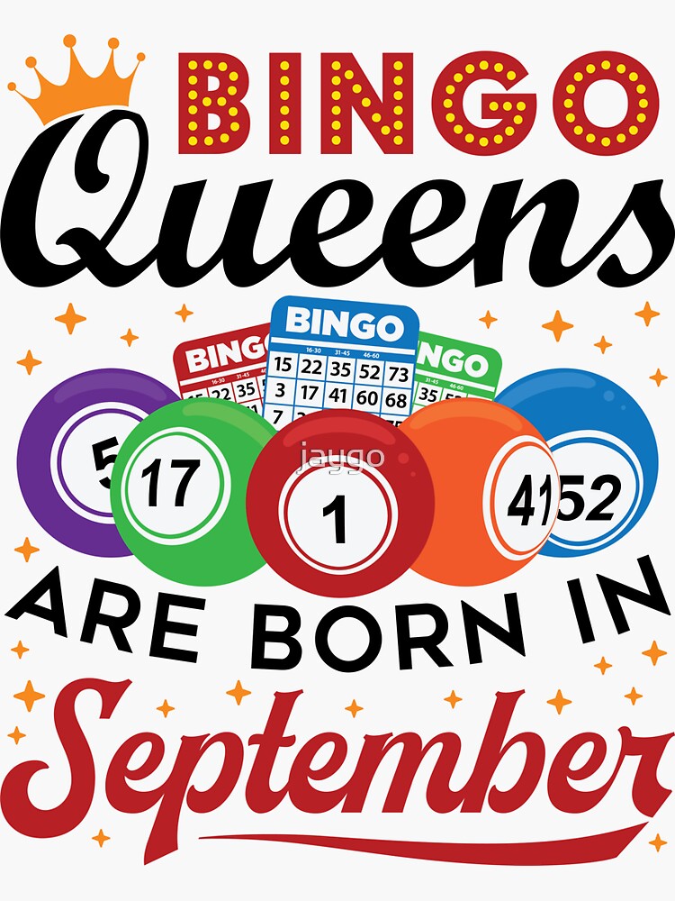 "Bingo Queens Are Born in September" Sticker for Sale by jaygo Redbubble