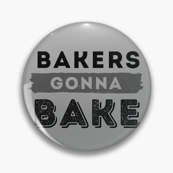Item preview, Baker Gonna Bake - Funny Quote designed and sold by m95sim.