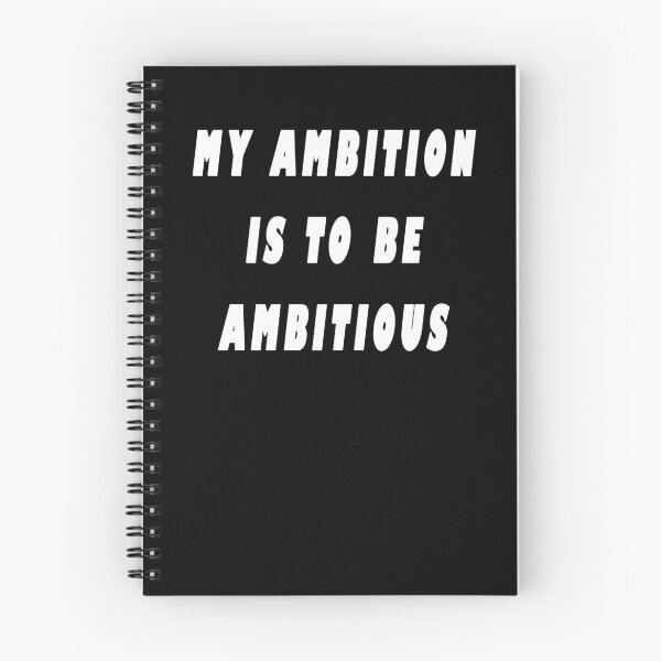 Item preview, My Ambition Is To Be Ambitious designed and sold by iamhewho.