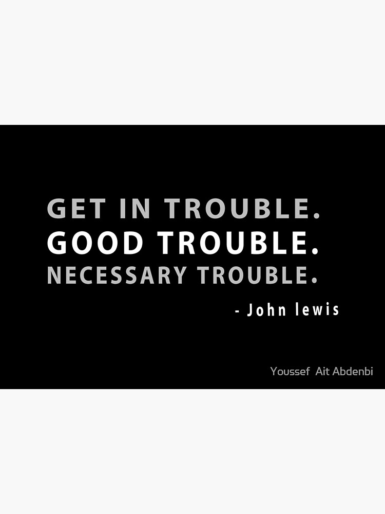 funny mask, good trouble john lewis quotes by bohoartwork