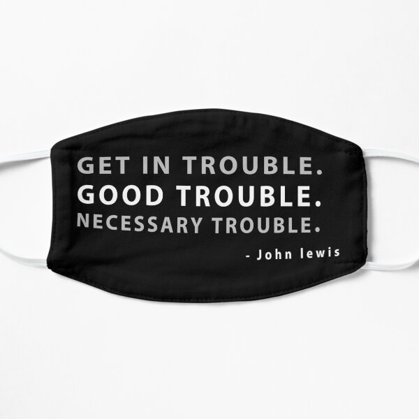Good Trouble, john lewis quotes Mask