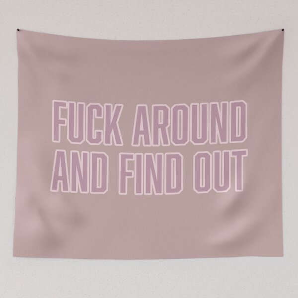Item preview, Fuck Around and Find Out pink designed and sold by Anonymousbtb.