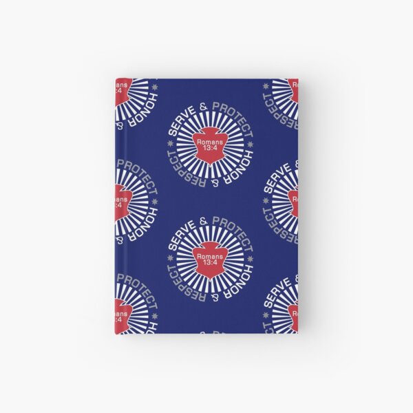Serve Protect Honor Respect Hardcover Journal