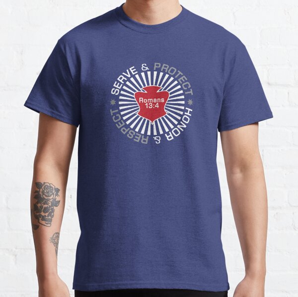 Serve Protect Honor Respect Classic T-Shirt