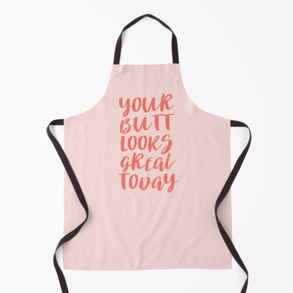 Item preview, Your Butt Looks Great Today - Pink Quote designed and sold by blueskywhimsy.
