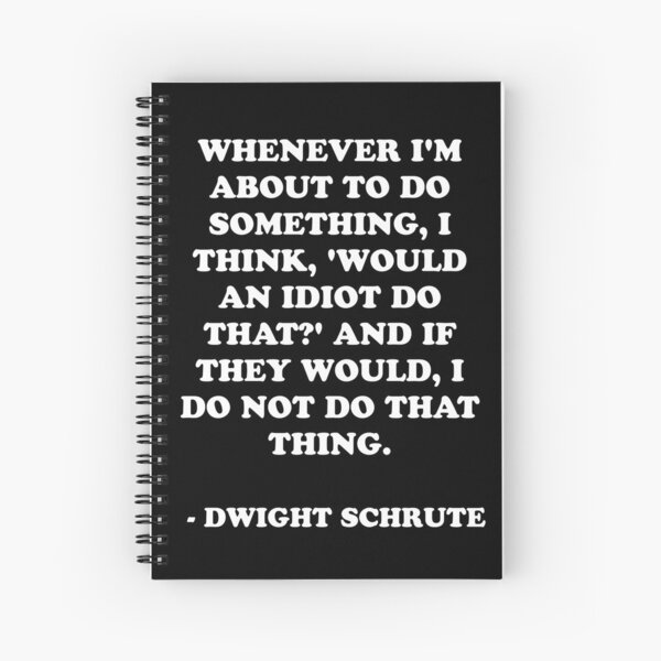 Item preview, Would and idiot do that Quote | Office Fan Art | Dwight Schrute designed and sold by Lord Rupert Everton.