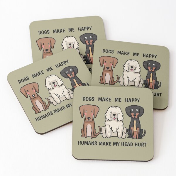 Item preview, Dog's make me happy Humans Make My Head Hurt designed and sold by TopDesignArt.