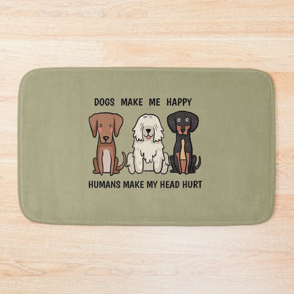 Item preview, Dog's make me happy Humans Make My Head Hurt designed and sold by TopDesignArt.