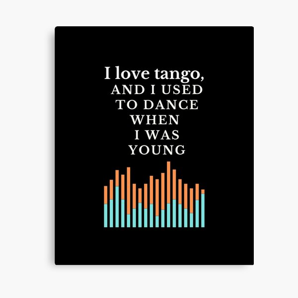 Item preview, I love tango, and I used to dance when I was young. designed and sold by Aminovak.