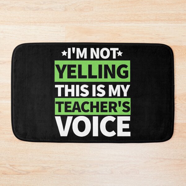 Item preview, I'm Not Yelling This Is My Teacher's Voice designed and sold by bifkee19.