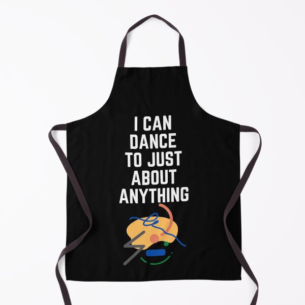 Item preview, I can dance to just about anything. designed and sold by Aminovak.