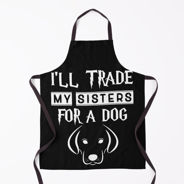 Item preview, i'll trade my sister for a dog designed and sold by lichakou.