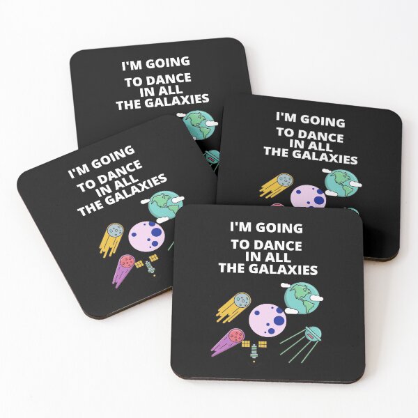 Item preview, I'm going to dance in all the galaxies. designed and sold by Aminovak.