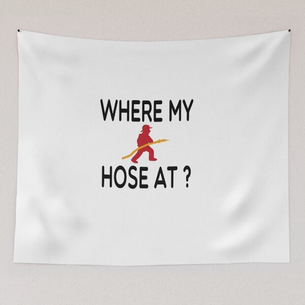 Item preview, Where My Hose At  /Firefighter Gift /Fire Fighter / Firefighting  Fireman Apparel Gift Wife Girlfriend - Funny Firefighter Gift watercolor style idea design designed and sold by Chamssou.
