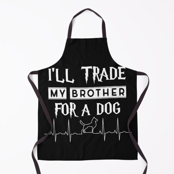 Item preview, i'll trade my brother for a dog designed and sold by lichakou.