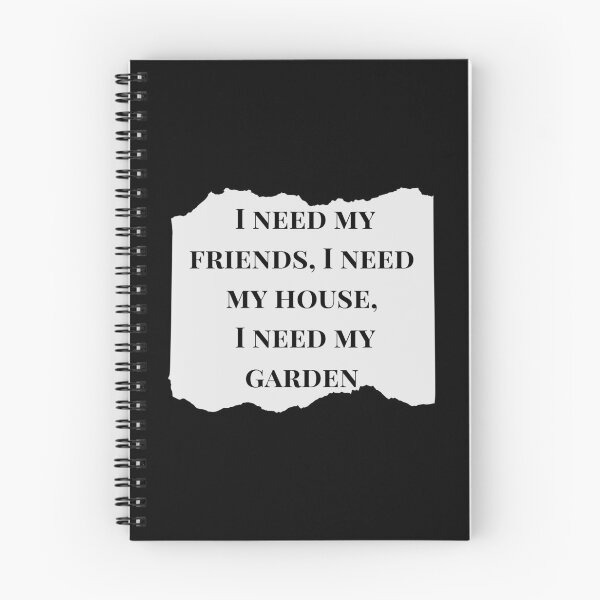 Item preview, I need my friends, I need my house, I need my garden. designed and sold by Aminovak.