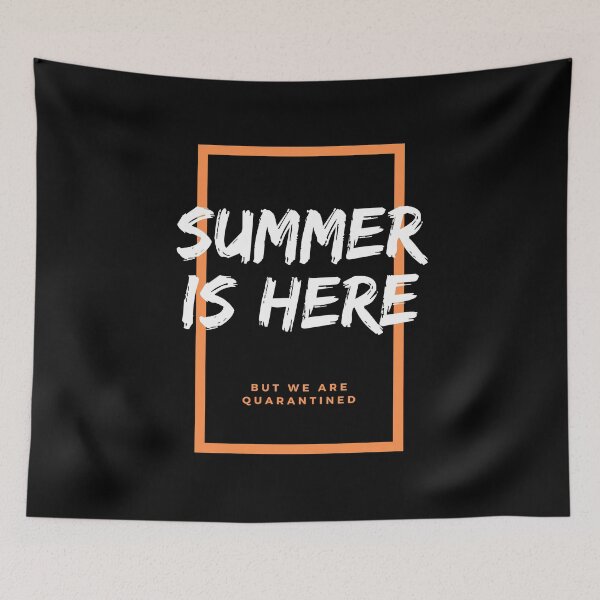 Item preview, Summer is Here But We Are Quarantined designed and sold by Rohit Mane.