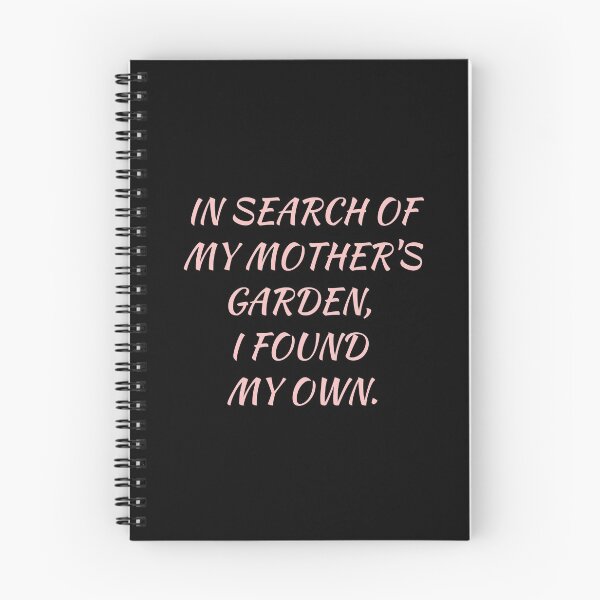 Item preview, In search of my mother's garden, I found my own. designed and sold by Aminovak.