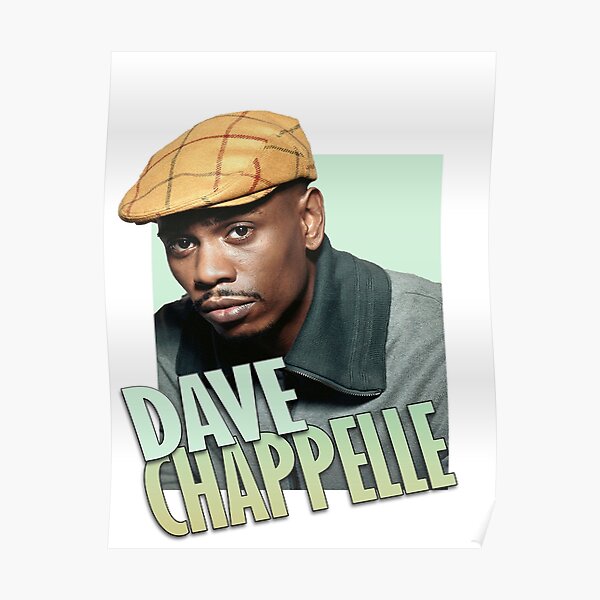 Dave Chappelle Shirt Poster