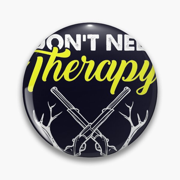 Item preview, I Don't Need Therapy I Just Need To Go Hunting designed and sold by mmos.
