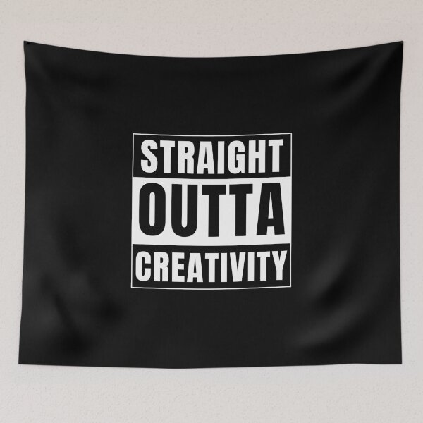Item preview, Straight Outta Creativity designed and sold by Frosty1489.