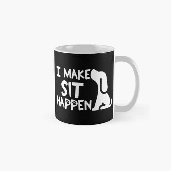 Item preview, I Make Sit Happen - Dog Love White designed and sold by 4U2NV-LDN.